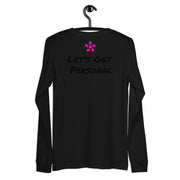 Unisex Long Sleeve Tee Black with "Let's Get Personal" under a hot pink Moxilife Logo